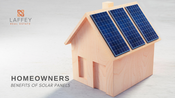 Solar Panels - Homeowners - Laffey Real Estate